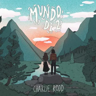 Mundo De Dos by Charlie Rodd