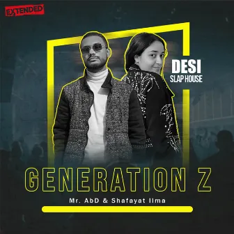 Generation Z (Extended) by Shafayat Ilma