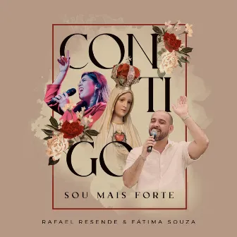 Contigo Sou Mais Forte by Rafael Resende