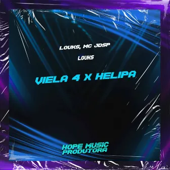 Viela 4 X Helipa by MC JDSP