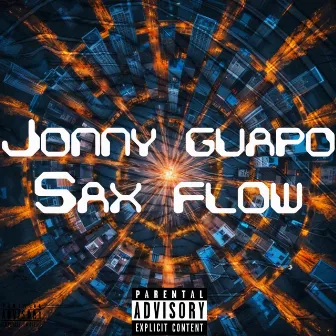 Sax Flow by Jonny Guapo