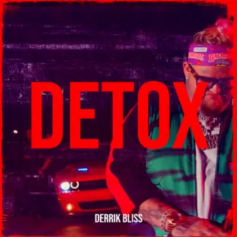 Detox by Derrik Bliss