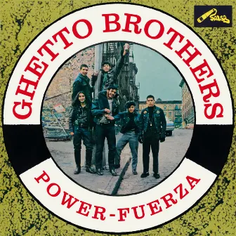 Power Fuerza by Ghetto Brothers