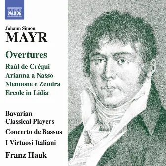 Mayr: Overtures by Bavarian Classical Players