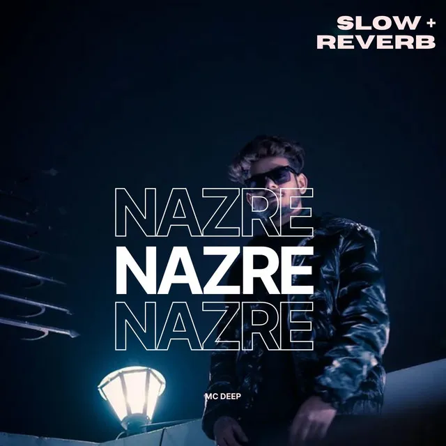 Nazre (Slow Reverb)