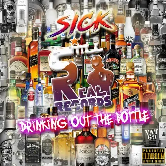 Drinking out the Bottle by Sick