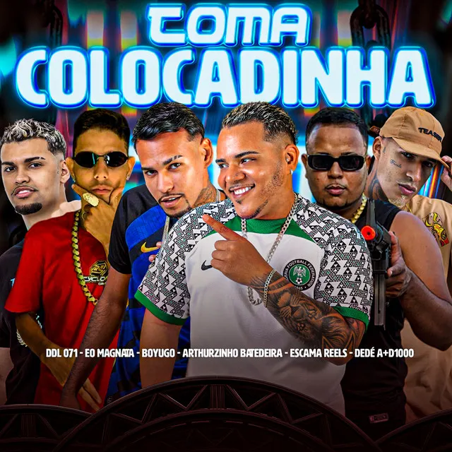 Toma Colocadinha (feat. Escama Reels, EOO Magnata & DDL 071)