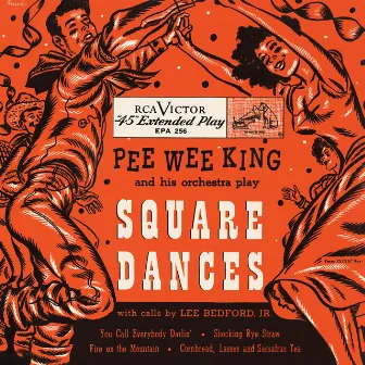 Square Dances by Pee Wee King & His Golden West Cowboys