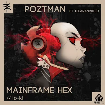 Mainframe Hex (feat. Telaranrhi0d) / Lo-ki by Poztman