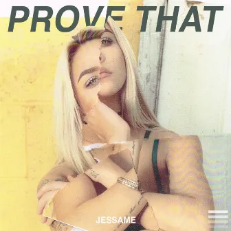 Prove That by Jessame