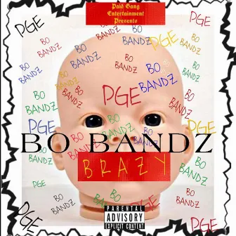 Brazy by Bo Bandz