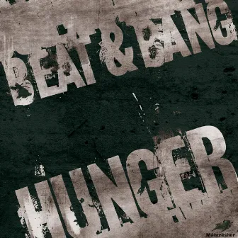 Hunger by Beat & Bang