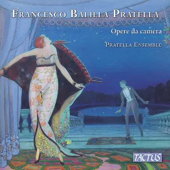 Pratella: Opere da camera by Francesco Balilla Pratella