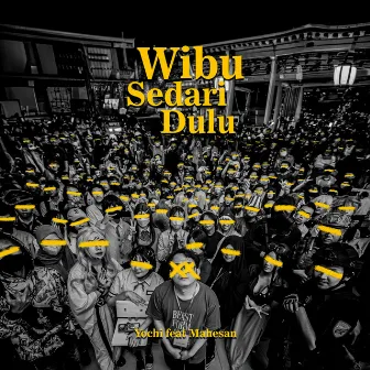 Wibu Sedari Dulu by Yochi