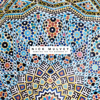 Dancing For The Answers - EP by Nick Mulvey