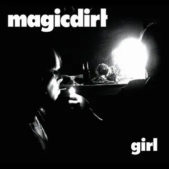 Girl by Magic Dirt