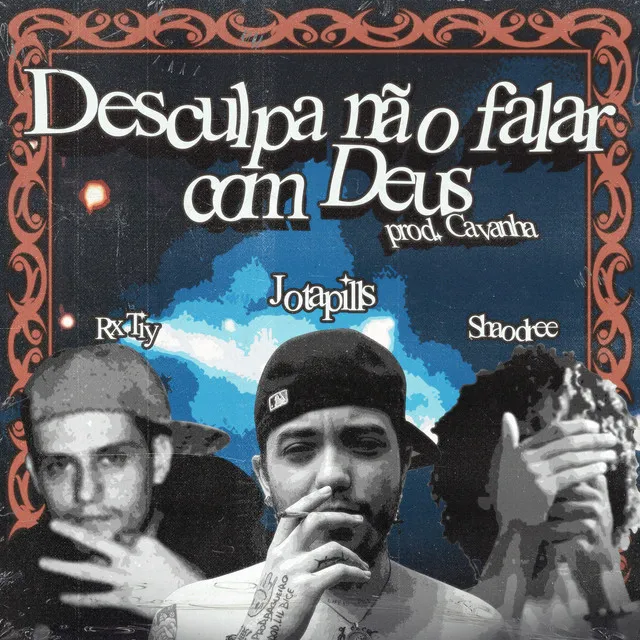 Desculpa não falar com Deus