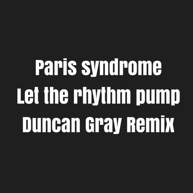 Let the Rhythm Pump (Duncan Gray Remix)