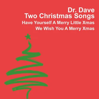 Two Christmas Songs by Dr. Dave