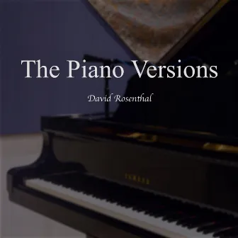 The Piano Versions by David Rosenthal