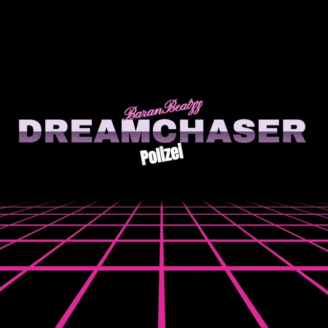 Dreamchaser Polizei