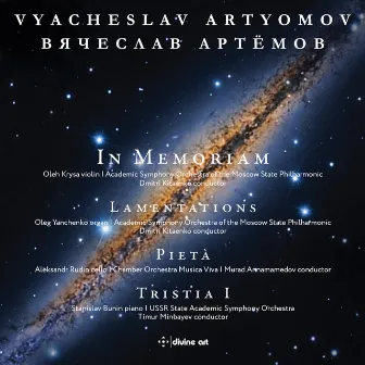 Artyomov: In Memoriam, Lamentations, Pietà & Tristia I by Academic Symphony Orchestra of Moscow State Philharmonic Society