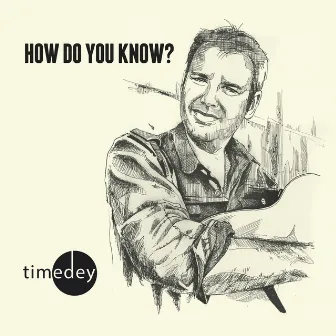 How Do You Know? by Tim Edey