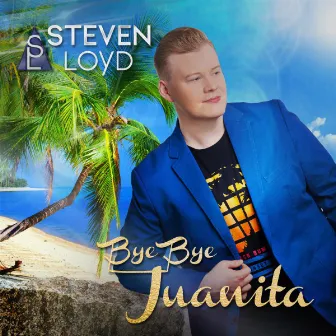 Bye Bye Juanita by Steven Loyd