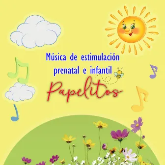 Música de Estimulación Prenatal e Infantil by Papelitos