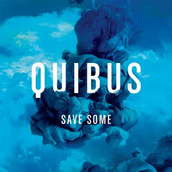 Save Some by Quibus