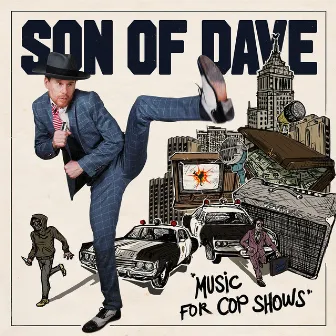 Music for Cop Shows by Son Of Dave