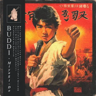 Miyagi-Do by Buddi