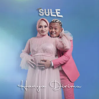 Hanya Dirimu by Sule