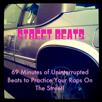 69 Minutes of Uninterrupted Beats to Practice Your Raps On The Street! by Street Beats