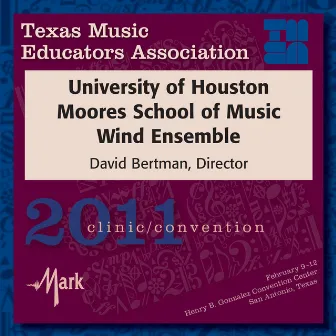 2011 Texas Music Educators Association (TMEA): University of Houston Moores School of Music Wind Ensemble by David Bertman