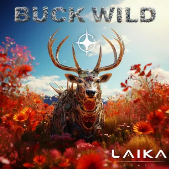 Buck Wild by Laika Beats