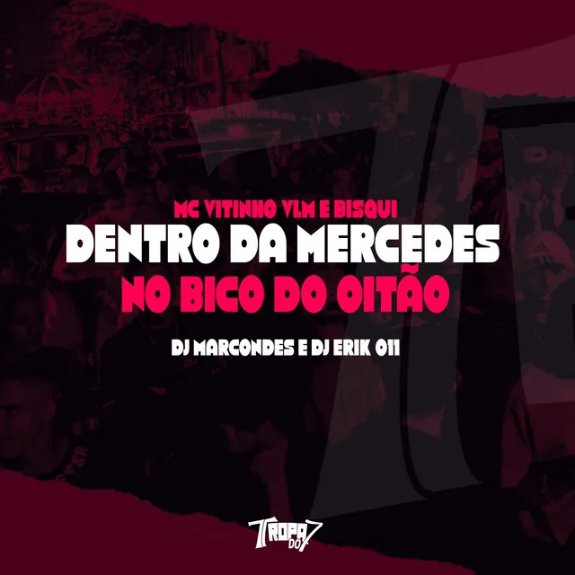 Dentro da Mercedes - No bico do oitão