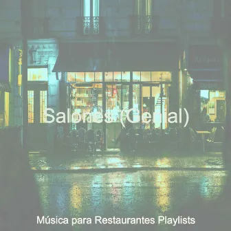 Salones (Genial) by Música para Restaurantes Playlists