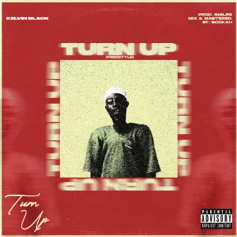 Turn Up by Kelvin Black