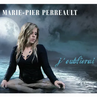 J'oublierai by Marie-Pier Perreault