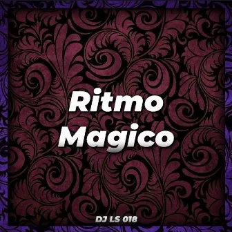 Ritmo Mágico by DJ LS 018