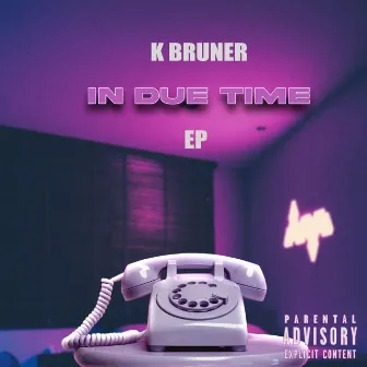 IN DUE TIME by K Bruner