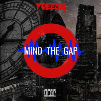 Mind the Gap by Freezy