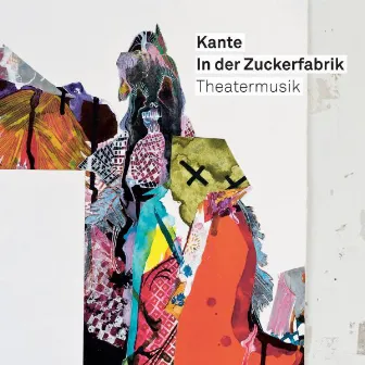 In der Zuckerfabrik - Theatermusik by Kante