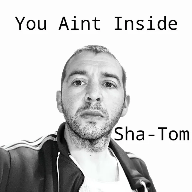 You Aint Inside