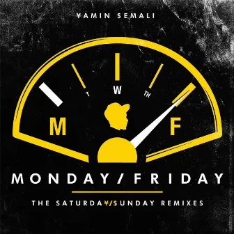 Monday / Friday: The Saturda¥/$unday Remixes by Yamin Semali