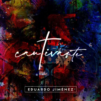 Cautivante by EDUARDO JIMENEZ