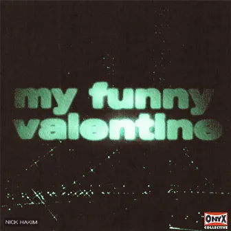 My Funny Valentine by Onyx Collective