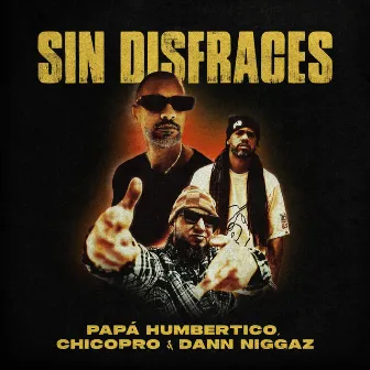 Sin Disfraces by Chico Pro