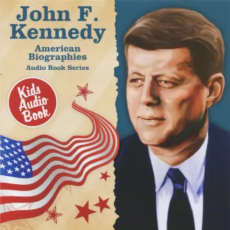 American Biographies: John F. Kennedy by Robert Wallace